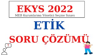 2022 EKYS ETİK Soru Çözümü 1 [upl. by Gloriana]