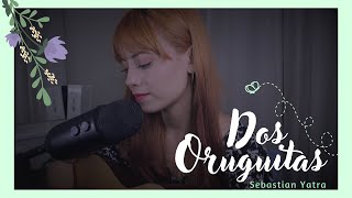 Dos Oruguitas  Sebastián Yatra Encanto  Cover x Brissa López [upl. by Heim]