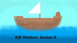 Rift Walkers Session 0 [upl. by Arakahs73]