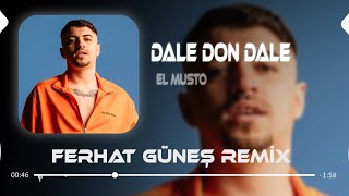 Dale Don Dale  Ferhat Güneş Remix  El Musto  Filinta Gibi Mankenler [upl. by Anaul]