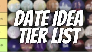 The Date Tier List  43 Unique Date Ideas Never Run Out Of Things To Do [upl. by Day]