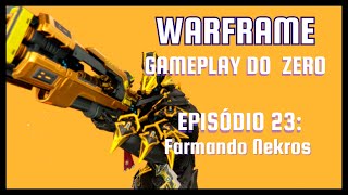 Warframe do Zero Farmando Nekros [upl. by Harrow]