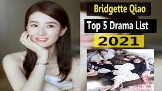 Chinese Actress Bridgette Qiao Qiao Xin Drama List 2021 [upl. by Glarum]