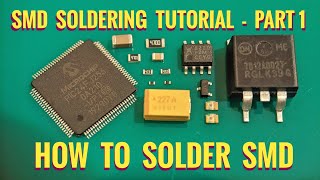 How To Solder SMD Correctly  Part 1 SMD Soldering Tutorial [upl. by Katzir667]