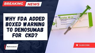 Why FDA Added Boxed Warning to Denosumab for CKDosteoporosis denosumabinjection news ckd [upl. by Martens]