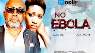 No Ebola  Nigerian Nollywood MoviesAFRICAN MOVIES FULL MOVIE [upl. by Eetsirhc]