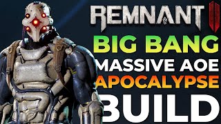 Remnant 2  Insane Explosion DPS Build For Apocalypse Bosses No Self Damage [upl. by Nibaj248]