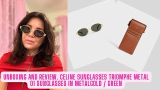 Celine Triomphe Metal sunglasses and bag Unboxing and Review [upl. by Eceinert]