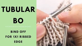 Tubular Bind Off Tutorial  1x1 Rib Bind Off in the Round [upl. by Darnell]