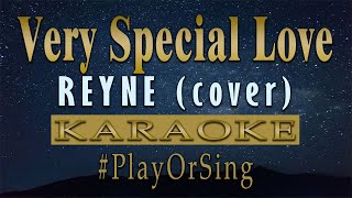 Very Special Love  REYNE Cover KARAOKE VERSION [upl. by Doehne]