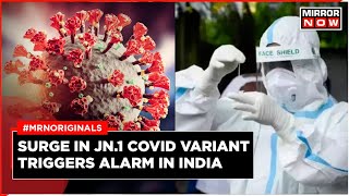 COVID19 Cases Surge In COVID19 Cases In India JN1 COVID Variant Raises Concern  English News [upl. by Einnig]