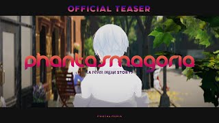 PHANTASMAGORIA A Fever Dream Story  Teaser Trailer [upl. by Akkina]