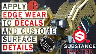 APPLY EDGE WEAR to DECALS and SURFACE details in SUBSTANCE PAINTER [upl. by Nata813]