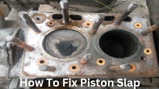 How To Fix A Piston Slap In Diesel Engine [upl. by Hotchkiss980]