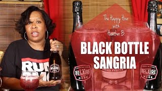 Luc Belaire Rose  Black Bottle Sangria  The Happy Hour with Heather B [upl. by Llekcir909]