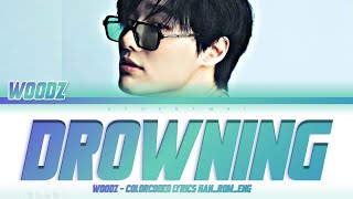 WOODZ 우즈  DROWNING Lyrics 가사 日本語字幕 ColorCodedHANROMENG [upl. by Butte]