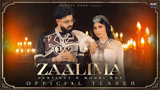 Zaalima Teaser  DYSTINCT  Shreya Ghoshal  Mouni Roy  Rajat Nagpal  Rana Sotal  Anshul Garg [upl. by Bathsheeb53]