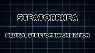 Steatorrhea Medical Symptom [upl. by Heidy]