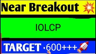 iolcp share latest news today iolcp share analysis iolcp share price target [upl. by Giglio279]