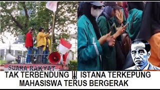 TAK TERBENDUNG ISTANA TERKEPUNG MAHASISWA TERUS BERGERAKDEMO BEM SE INDONESIA JOKOWI PRESIDENGAGAL [upl. by Tneicniv]