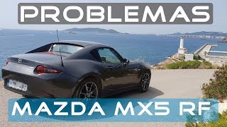 10 COSAS que ❌NO ME GUSTAN❌ del NUEVO MAZDA MX5 ND RF  PROBLEMAS [upl. by Ha]