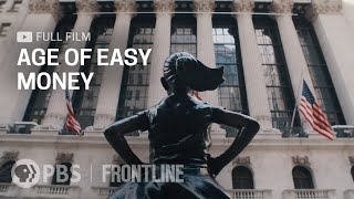 Age of Easy Money full documentary  FRONTLINE [upl. by Nosille160]