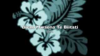 Biran Mwaena Te Biitati  Kiribatitm [upl. by Dranyl]