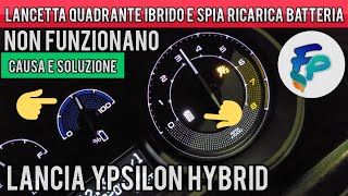 Lancia Ypsilon Hybrid lancetta ricarica ibrida bloccata e spia ricarica batteria non funzionante [upl. by Puduns265]