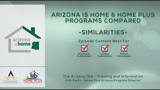 Homeownership Programs Arizona Is Home vs Home Plus Similarities in the two Arizona programs [upl. by Khosrow]