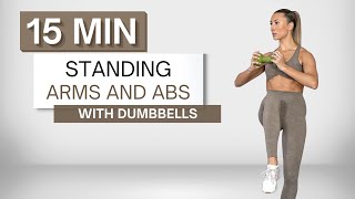 15 min STANDING ARMS AND ABS WORKOUT  With Dumbbells  Upper Body  No Repeats [upl. by Siuluj]