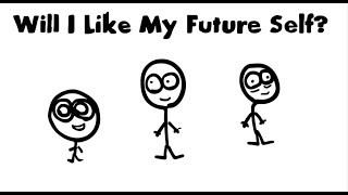 will I like my future self [upl. by Busby48]