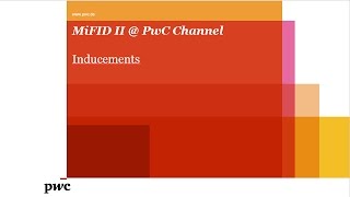 MiFID II  PwC  Inducements [upl. by Cho286]