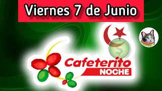 Resultado EL CAFETERITO NOCHE Viernes 7 de Junio de 2024 [upl. by Lurleen]