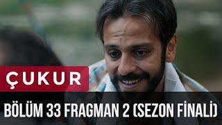 Çukur 33 Bölüm 2Fragman Sezon Finali [upl. by Finstad]