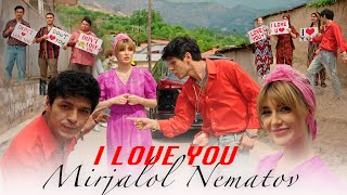 Mirjalol Nematov  I love you Videoklip [upl. by Elletsyrk]