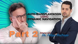 Autotransplantation using Dynamic Navigation with Dr Felipe Restrepo Part 2 of 2 [upl. by Hugon]