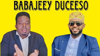 MAXKAMADA DAHIR OO BABAJEEY YADHI DUCEESO [upl. by Jacquenetta]