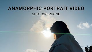 Anamorphic 133x Portrait Video  Shot on iPhone  Cinematic 4k [upl. by Femmine426]