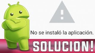 Solucion a No se Instalo la Aplicacion en Android 100 Efectiva 😀📱 [upl. by Radie308]