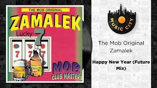 The Mob Original Zamalek  Happy New Year Future Mix  Official Audio [upl. by Meeker]