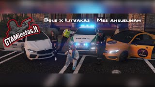 DOLE FT LITVAKAS  ACHUJELINAM  gtamiestaslt [upl. by Heron162]