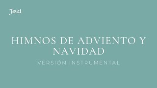 Himnos de Adviento y Navidad  Versión Instrumental  Jésed [upl. by Nomad]