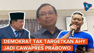 Demokrat Tak Akan Paksakan AHY Jadi Bakal Cawapres Prabowo [upl. by Eidnim]