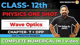 Numericals  7 Wave Optics Physics class 12  Complete CHAPTER 7 New indian era nie [upl. by Anaoj]