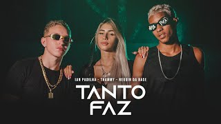 THAMMY E NEGUIN DA BASE E IAN PADILHA  TANTO FAZ  CLIPE OFICIAL [upl. by Collete554]