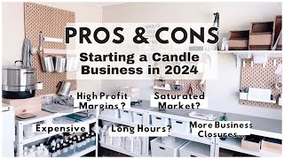 PROS amp CONS of Starting a Candle Business in 2024  Can You Still Make Money in the Candle Industry [upl. by Amalita]