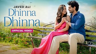 Dhinna Dhinna Official Video  Javed Ali Suhit Abhyankar New Hindi Song 2024 New Love Song 2024 [upl. by Anitnoc]