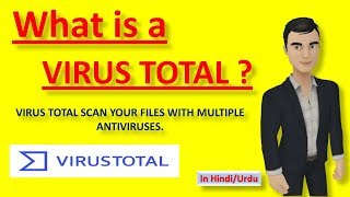 What is Virus Total  Scan Your Files with Multiple Antiviruses [upl. by Lanie]