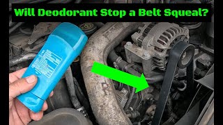 Will Deodorant Stop Your Car Belt from Squealing Lets Find out [upl. by Thissa]