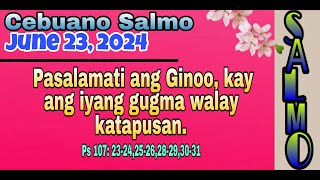 JUNE 23 2024 CEBUANO SALMO PASALAMATI ANG GINOO KAY ANG IYANG GUGMA WALAY KATAPUSAN [upl. by Niwde89]